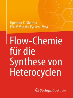 cover image of Flow-Chemie für die Synthese von Heterocyclen